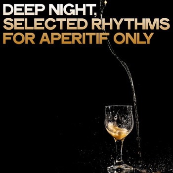 Various Artists - Deep Night (Selected Rhythms for Aperitif Only)