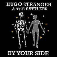 Hugo Stranger and the Rattlers - By Your Side