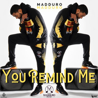 Madduro - You Remind Me (Merengue Remix)