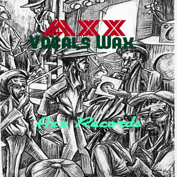 Various Artists - Axx Vocals Wax