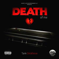 Tank Delafoisse - Death of Me (Explicit)