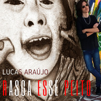 Lucas Araújo - Rasga Esse Peito