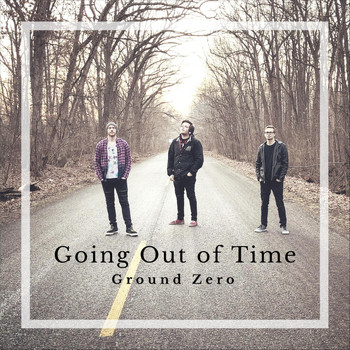 Ground Zero - Going out of Time