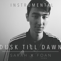 Foan Song - Dusk Till Dawn (Instrumental) [feat. Sarah]