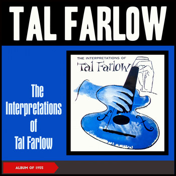 Tal Farlow - The Interpretations of Tal Farlow (Album of 1955)