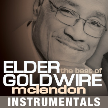 Elder Goldwire McLendon - The Best of Elder Goldwire Mclendon (Instrumentals)