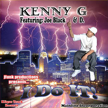 Kenny G - I Do It! (Explicit)