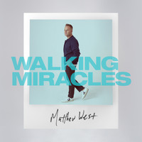 Matthew West - Walking Miracles - EP