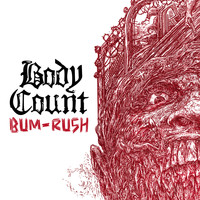 Body Count - Bum-Rush (Explicit)