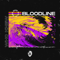 Bloodline - Who Knew (Explicit)
