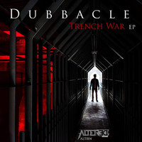 Dubbacle - Trench War EP