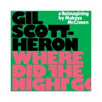 Gil Scott-Heron & Makaya McCraven - Where Did the Night Go (Explicit)