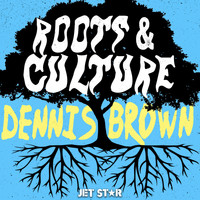 Dennis Brown - Dennis Brown: Roots & Culture