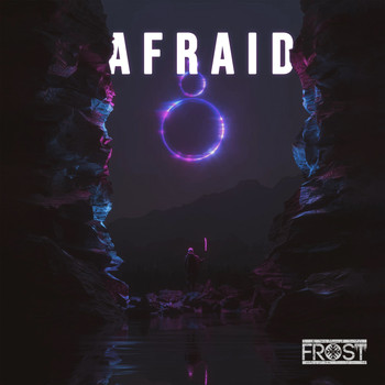 Frost - Afraid (Explicit)