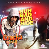 Cracka Don - Nuh Bad And Hide