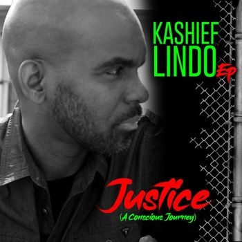 Kashief Lindo - Justice (A Conscious Journey)