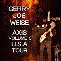 Gerry Joe Weise - Axis, Volume 3 (U.S.A. Tour) [Live]