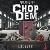 Khevlar - Chop Dem
