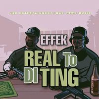 Effek - Real To Di Ting