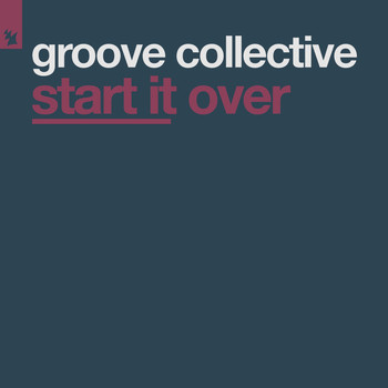 Groove Collective - Start It Over