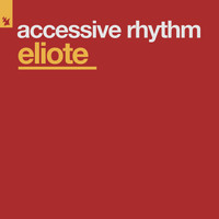 Accessive Rhythm - Eliote