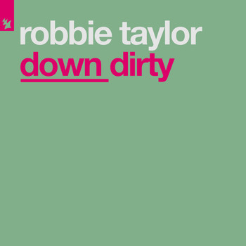 Robbie Taylor - Down Dirty