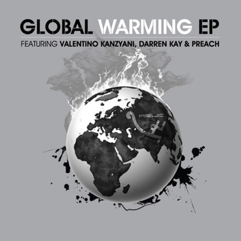 Valentino Kanzyani, Darren Kay and Dj Preach - Global Warming EP
