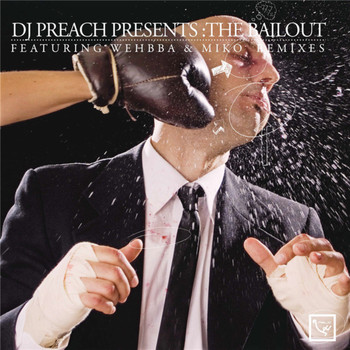 DJ Preach - DJ Preach presents: The Bailout