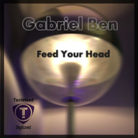 Gabriel Ben - Feed Your Head