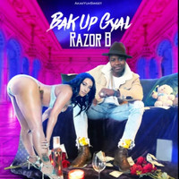 Razor B - Bak up Gyal