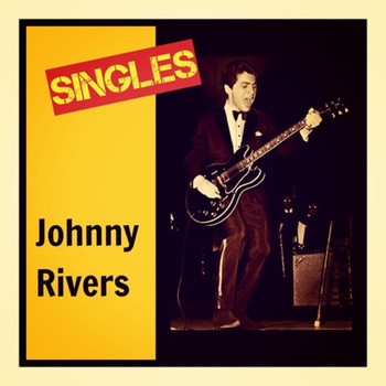 Johnny Rivers - Singles