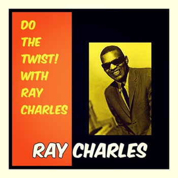 Ray Charles - Do the Twist! With Ray Charles