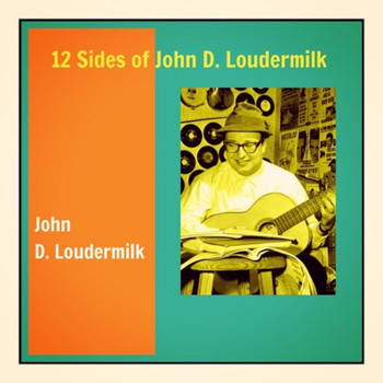 John D. Loudermilk - 12 Sides of John D. Loudermilk