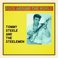 Tommy Steele and The Steelemen - Rock Around the World