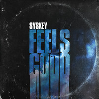 Syskey - Feels Good