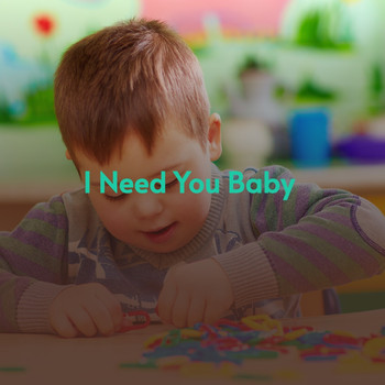 Various Artists - I Need You Baby