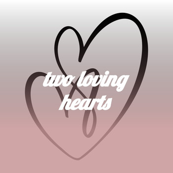 Various Artists - Two Loving Hearts