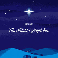 Hoku - The World Slept On