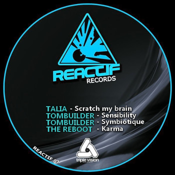 Talia / Tombuilder / The Reboot - Reactif 07