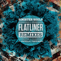 Sinister Souls - Flatliner Remixes