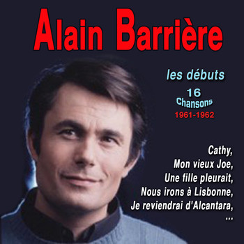 Alain Barrière - Alain barrière - les débuts 1961-1962 - 16 chansons