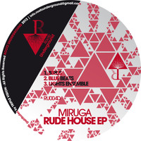 Miruga - Rude House EP