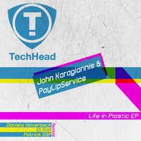 John Karagiannis & PayLipService - Life In Plastic EP