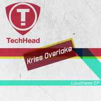 Kriss Overlake - Loudness EP