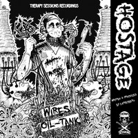 Hostage - Wires / Oil-Tank
