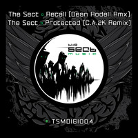 The Sect - Recall (Dean Rodell Remix) / Protected (C.A.2K Remix)