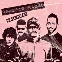 Pacific Radio - Walk Away (Explicit)