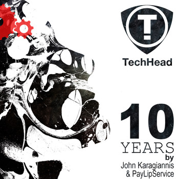 Various Artists - 10 Years TechHead by John Karagiannis & PayLipService