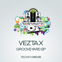 Veztax - Grooveyard EP
