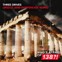 Three Drives On A Vinyl - Greece 2000 (WHITENO1SE Remix)